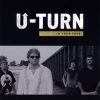 U-Turn : In Your Face